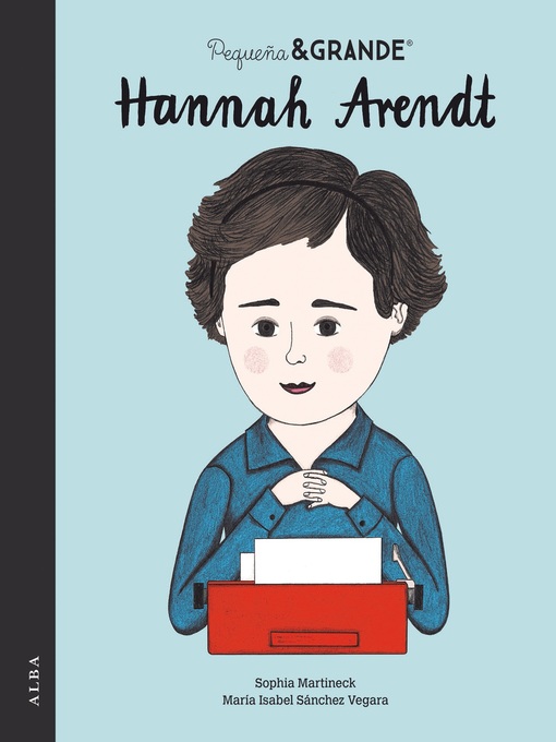 Title details for Pequeña&Grande Hannah Arendt by Maria Isabel Sánchez Vegara - Available